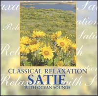 Classical Relaxation With Satie von Erik Satie