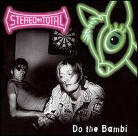 Do the Bambi von Stereo Total