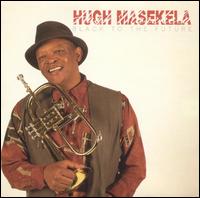 Black to the Future von Hugh Masekela