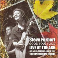 Good Soul Food: Live at the Ark von Steve Forbert