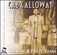 Chu & Dizzy Years von Cab Calloway