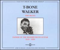 Father of the Modern Blues: 1929-1950 von T-Bone Walker