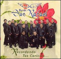 Recordando Tus Caricias... von Banda San Rafael