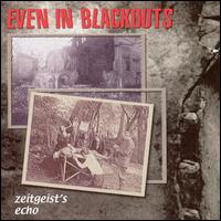 Zeitgeit's Echo von Even in Blackouts