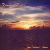 Earlier Time von Dennis Bono