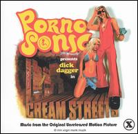 Cream Streets: Music From the Original Unreleased Motion Picture von PornoSonic