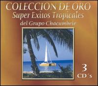Coleccion De Oro: Super Exitos Tropicales Del Grupo Chacumbele von Grupo Chacumbele