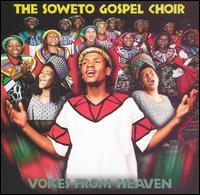Voices from Heaven von The Soweto Gospel Choir