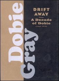 Drift Away: A Decade of Dobie (1969-1979) von Dobie Gray