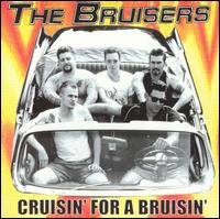 Cruisin' for a Bruisin' von Bruisers