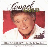 Softly & Tenderly von Bill Anderson