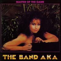 Master of the Game von The Band AKA