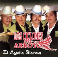 Aguila Blanca von Los Ciclones del Arroyo