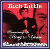 Remembering the Reagan Years von Rich Little