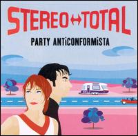 Party Anticonformista von Stereo Total