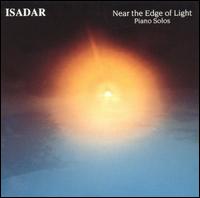 Near the Edge of the Light: Piano Solos von Isadar