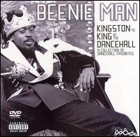 Kingston to King of the Dancehall: A Collection of Dancehall Favorites von Beenie Man