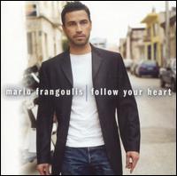 Follow Your Heart von Mario Frangoulis