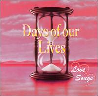 Days of Our Lives: Love Songs von Original TV Soundtrack