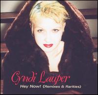 Hey Now! (Remixes & Rarities) von Cyndi Lauper