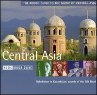 Rough Guide to the Music of Central Asia von Various Artists