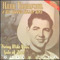 Swing Wide Your Gate of Love: Best of Hank Thompson, Vol. 1 von Hank Thompson