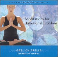Meditations for Emotional Freedom von Gael Chiarella