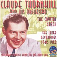 Later Recordings: The Crystal Gazer von Claude Thornhill