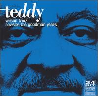Revisits the Goodman Years von Teddy Wilson