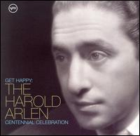 Get Happy: The Harold Arlen Centennial Celebration von Various Artists