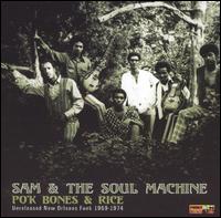Po'k Bones and Rice von Sam & The Soul Machine