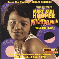 Psychedelphia: Rare & Unreleased New Orleans Funk 1966-1970 von Mary Jane Hooper