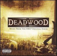 Deadwood: Music From the HBO Original Series von Original TV Soundtrack