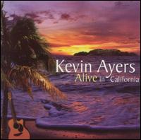 Alive in California von Kevin Ayers