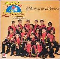 Divertirse Con la Pirinola von Banda la Pirinola