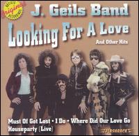 Looking for a Love and Other Hits von J. Geils Band