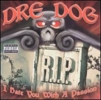 I Hate You with a Passion von Dre Dog