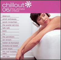 Chillout 06: The Ultimate Chillout von Various Artists