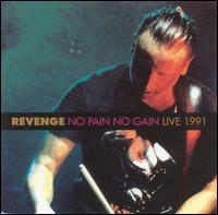 No Pain No Gain Live 1991 von Revenge