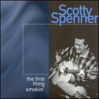 First Thing Smokin' von Scotty Spenner