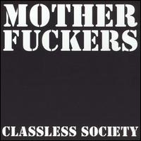 Classless Society von The Motherfuckers