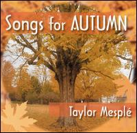 Songs Of Autumn von Taylor Mesple