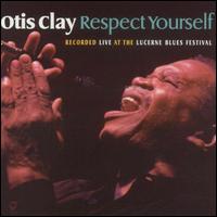 Respect Yourself von Otis Clay