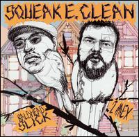 Baldhead Slick/2 Mex von Squeak E. Clean