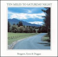 Ten Miles to Saturday Night von Dan Berggren