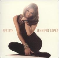 Rebirth von Jennifer Lopez