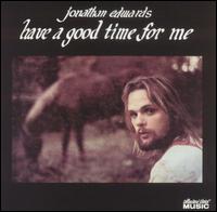 Have a Good Time for Me von Jonathan Edwards