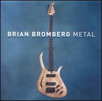 Metal von Brian Bromberg