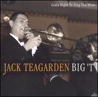 Gotta Right to Sing the Blues [Proper] von Jack Teagarden