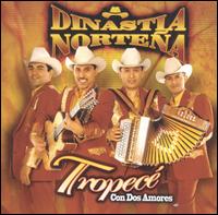 Tropece Con Dos Amores von Dinastia Norteña